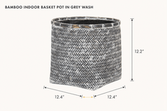 Bamboo Indoor Basket Pot in Grey Wash dimensions - What&